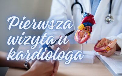Jak przygotować się do wizyty u kardiologa?